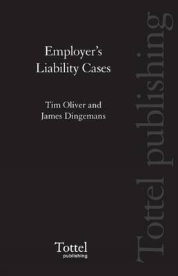 Employer's Liability Cases - Tim Oliver, Sir James Dingemans