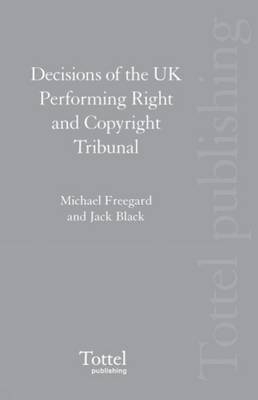 Decisions of the UK Performing Right and Copyright Tribunal - Michael Freegard, Jack Black