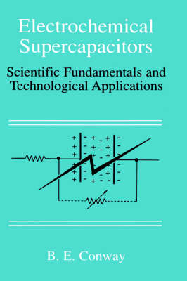 Electrochemical Supercapacitors -  B. E. Conway