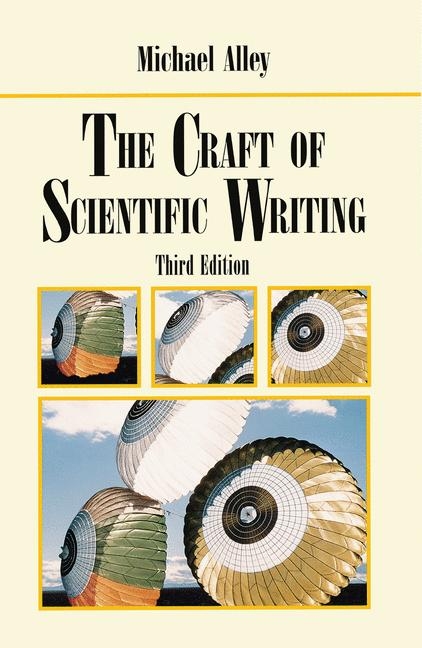 Craft of Scientific Writing -  Michael Alley