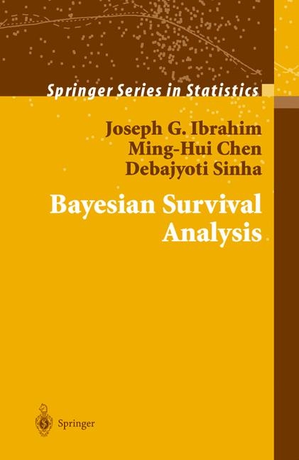 Bayesian Survival Analysis -  Ming-Hui Chen,  Joseph G. Ibrahim,  Debajyoti Sinha