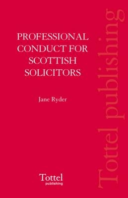 Professional Conduct for Scottish Solicitors - Jane Ryder