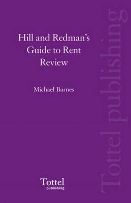 Hill and Redman's Guide to Rent Review - Michael Barnes