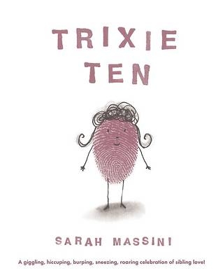 Trixie Ten -  Sarah Massini