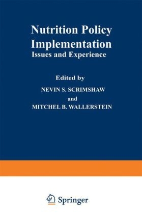 Nutrition Policy Implementation -  Nevin S. Scrimshaw,  Mitchel B. Wallerstein