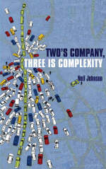 Two's Company, Three is Complexity - Neil Johnson