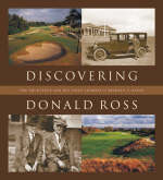 Discovering Donald Ross - Bradley S. Klein