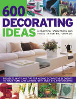 600 Decorating Ideas - Tessa Evelegh