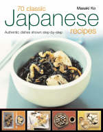 70 Classic Japanese Recipes - Masaki Ko