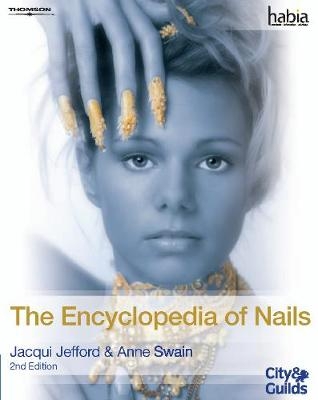 The Encyclopedia of Nails - Jacqui Jefford, Anne Swain