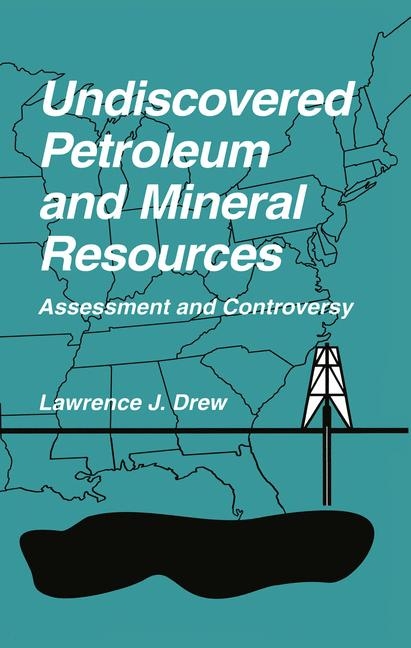 Undiscovered Petroleum and Mineral Resources -  Lawrence J. Drew