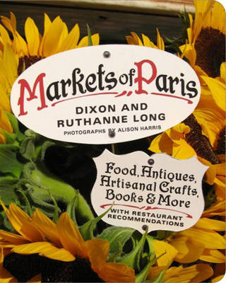 Markets of Paris - Dixon Long, Ruthanne Long
