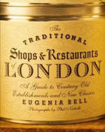 The Traditional Shops and Restaurants of London - Eugenia F. Bell