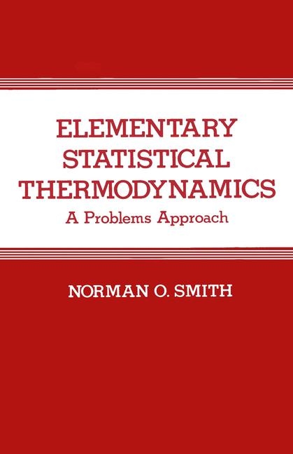 Elementary Statistical Thermodynamics -  N.O. Smith