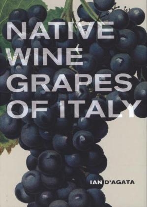 Native Wine Grapes of Italy - Ian D'Agata