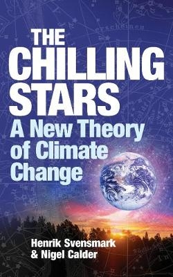 The Chilling Stars - Henrik Svensmark, Nigel Calder