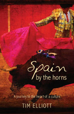 Spain by the Horns - Tim Elliott