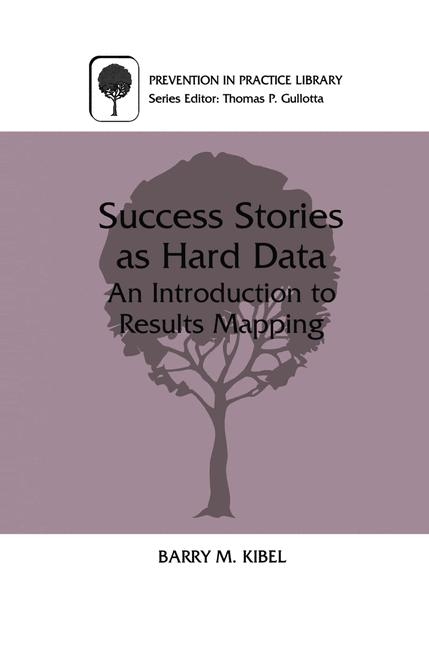 Success Stories as Hard Data -  Barry M. Kibel