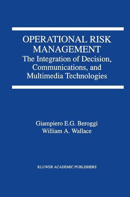 Operational Risk Management -  Giampiero Beroggi,  W.A. Wallace