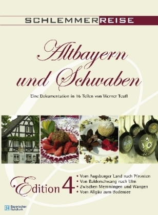 Schlemmerreise Altbayern und Schwaben, 1 DVD. Nr.4