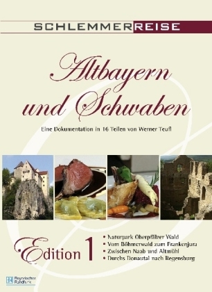 Schlemmerreise Altbayern und Schwaben, 1 DVD. Nr.1