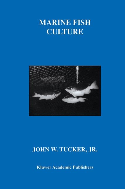 Marine Fish Culture -  John W. Tucker Jr.