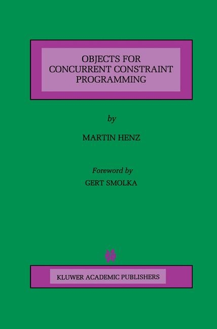 Objects for Concurrent Constraint Programming -  Martin Henz