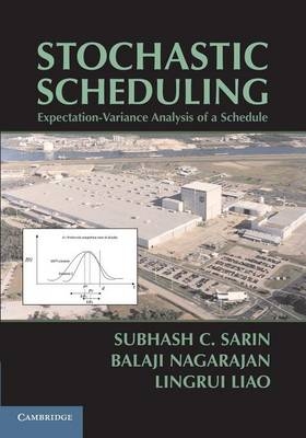 Stochastic Scheduling - Subhash C. Sarin, Balaji Nagarajan, Lingrui Liao