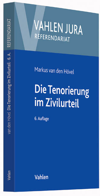 Die Tenorierung im Zivilurteil - Markus Hövel, Egon Schneider