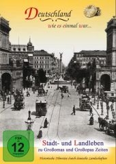 Stadt- und Landleben zu Großomas und Großopas Zeiten, 1 DVD