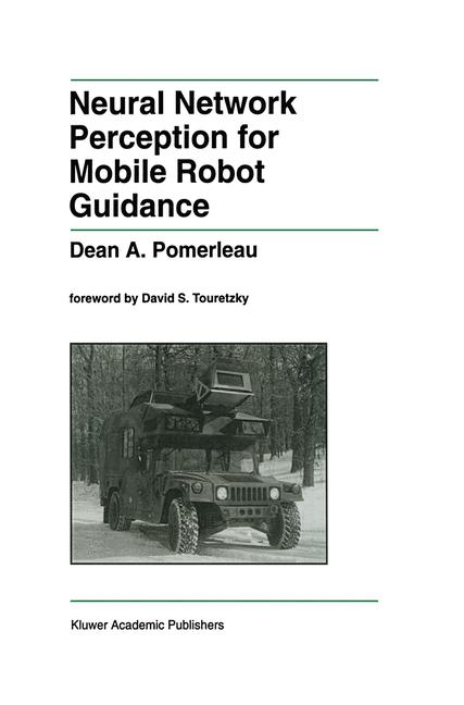 Neural Network Perception for Mobile Robot Guidance -  Dean A. Pomerleau