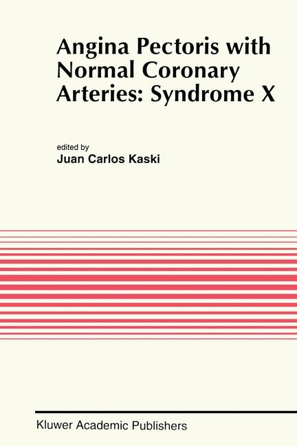 Angina Pectoris with Normal Coronary Arteries: Syndrome X - 