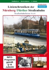 Linienchroniken der Nürnberg / Fürther Straßenbahn Straßenbahnlinien 4 & 6, DVD