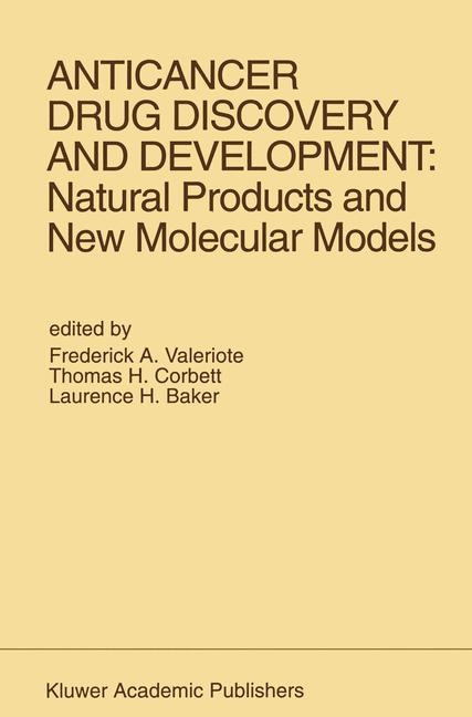 Anticancer Drug Discovery and Development: Natural Products and New Molecular Models - 