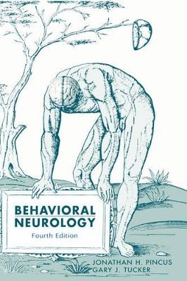 Behavioral Neurology - Jonathan H. Pincus, Gary J. Tucker