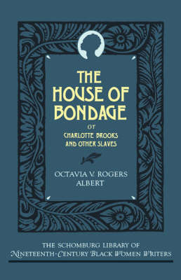 The House of Bondage - Octavia V. Rogers Albert