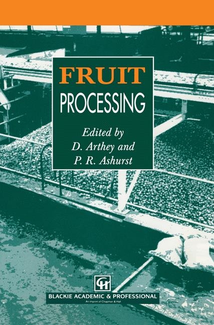 Fruit Processing -  D. Arthey,  P.R. Ashurst