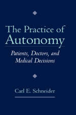 The Practice of Autonomy - Carl E. Schneider