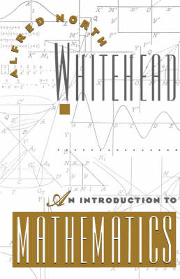 An Introduction to Mathematics - A. N. Whitehead