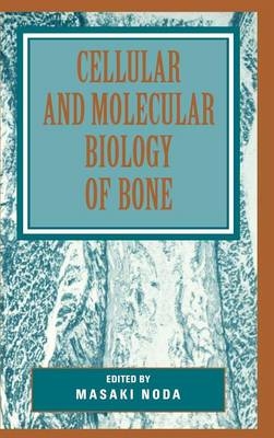 Cellular and Molecular Biology of Bone - 