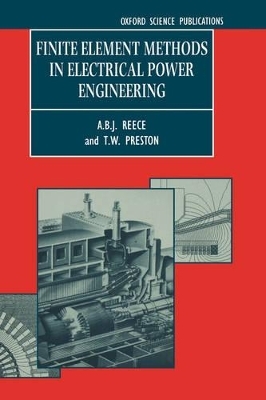 Finite Element Methods in Electrical Power Engineering - A. B. J. Reece, T. W. Preston