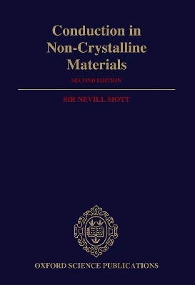 Conduction in Non-Crystalline Materials - Sir Nevill Mott