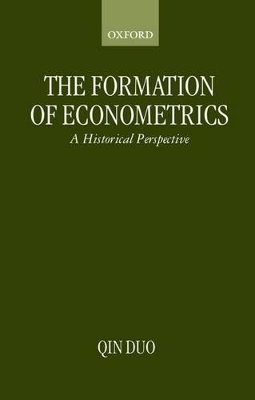 The Formation of Econometrics -  Qin Duo