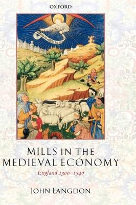 Mills in the Medieval Economy - John Langdon