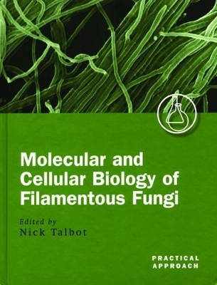 Molecular and Cell Biology of Filamentous Fungi - 