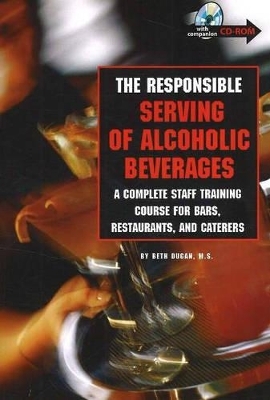 The Responsible Serving of Alcoholic Beverages - Beth Dugan