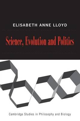Science, Politics, and Evolution - Elisabeth A. Lloyd