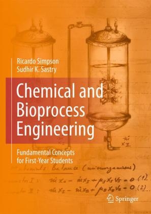 Chemical and Bioprocess Engineering -  Sudhir K. Sastry,  Ricardo Simpson