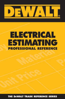 Dewalt Electrical Estimating Professional Reference - Paul Rosenberg