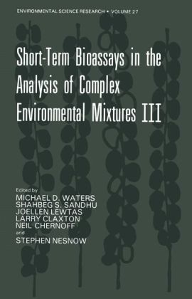 Short-Term Bioassays in the Analysis of Complex Environmental Mixtures III - 